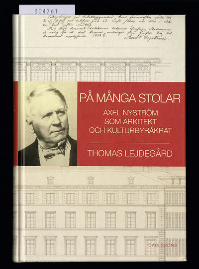 På många stolar. Axel Nyström som arkitekt och…