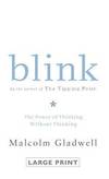 Blink: The Power of Thinking Without Thinking by Malcolm Gladwell - 2005-02-01