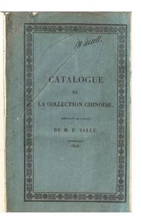 Catalogue de la Collection Chinoise, en objets d’arts, d’industrie, de curiosités et d’ornemens, costumes, meubles, ustensiles, etc.; des Sculptures sur pierres dures et tendres, telles que jade, cristal de roche, améthyste, aventurine, agate, pierre de lard et autres; des Bronzes damasquinés en or et argent, des Bijoux, Coffrets et Vases en filigrane d’or et d’argent, des Ivoires, de la Vannerie, des Bambous travaillés, des Laques ou Vernis du Japon, des Porcelaines anciennes, richement garnies en bronze doré, etc., composant le Cabinet de M. F. Sallé, artiste et ancien négociant en Objets d’arts. La Vente s’en fera publiquement…le 11 avril 1826, et jours suivans…