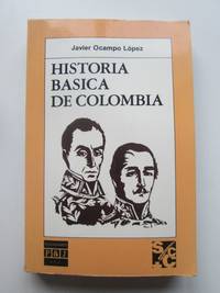 Historia bÃ¡sica de Colombia by Ocampo Lopez, Javier - 1984