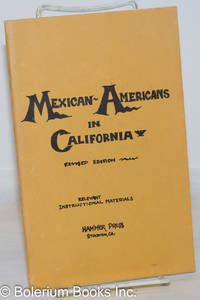 Mexican-Americans in California; revised edition, relevant instructional materials