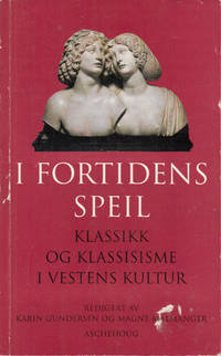 I fortidens speil. Klassikk og klassisisme i…
