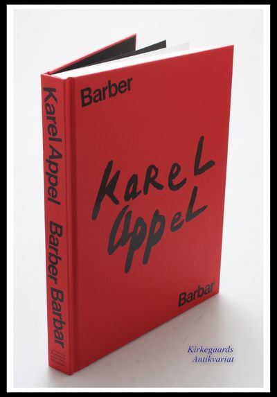 Karel Appel: BARBER BARBAR (Dansk Udgave).