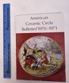 American Ceramic Circle Bulletin, Number 1, 1970-1971