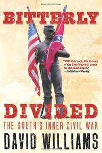 Bitterly Divided: The South's Inner Civil War