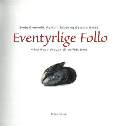 Eventyrlige Follo. Dra dype skoger til solfylt…