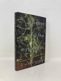 A Sense of the Mysterious: Science and the Human Spirit