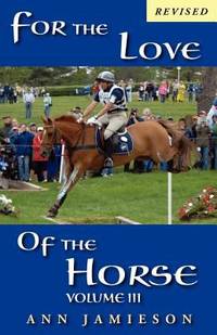 For the Love of the Horse, Volume Iii