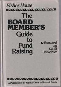 The Board Member's Guide to Fund Raising