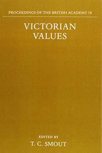 Victorian Values: A Joint Symposium of the Royal Society of Edinburgh and the British Academy,...