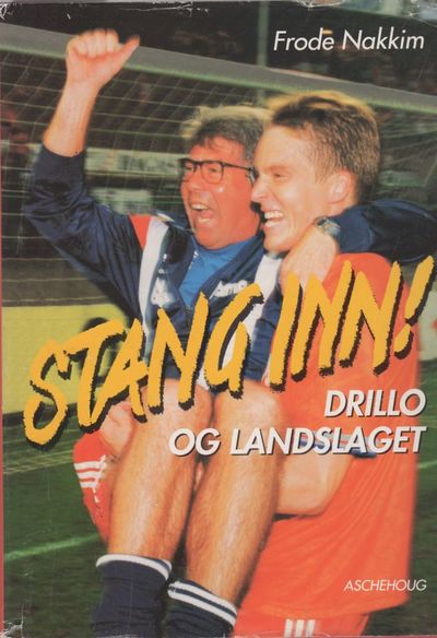 Stang inn! Drillo og landslaget.