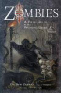 Zombies: A Field Guide to the Walking Dead