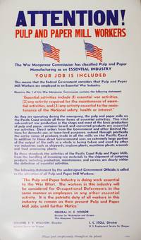 ATTENTION! PULP AND PAPER MILL WORKERS / The War Manpower Commission has classified Pulp and Paper Manufacturing as an ESSENTIAL INDUSTRY / YOUR JOB IS INCLUDED (WWII labor propaganda poster)
