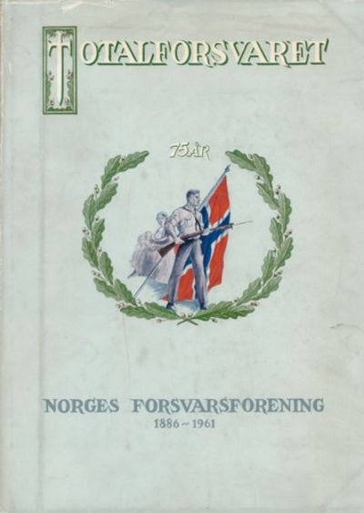 Totalforsvaret 75 år. Norges Forsvarsforening…