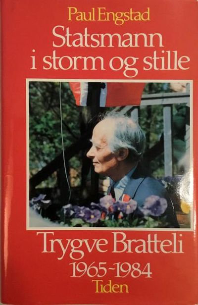 Paul Engstad: Statsmann i storm og stille. Trygve…