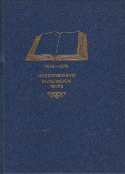 NORDHORDLAND INDREMISJON 100 ÅR.  1878-1978.…