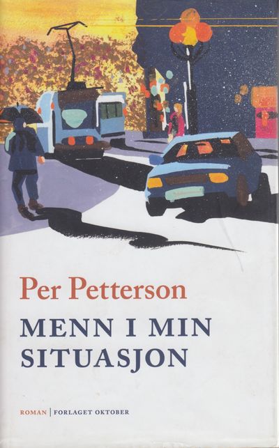 Menn i min situasjon. En roman av ...