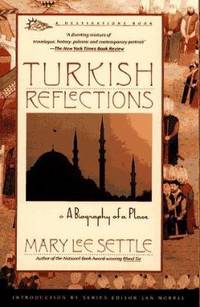 Turkish Reflections: A Biography of a Place