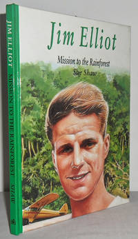 image of Jim Elliot : Mission to the Rainforest