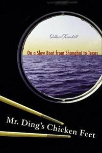 cover of Mr. Ding's Chicken Feet: On a Slow Boat from Shanghai to Texas
