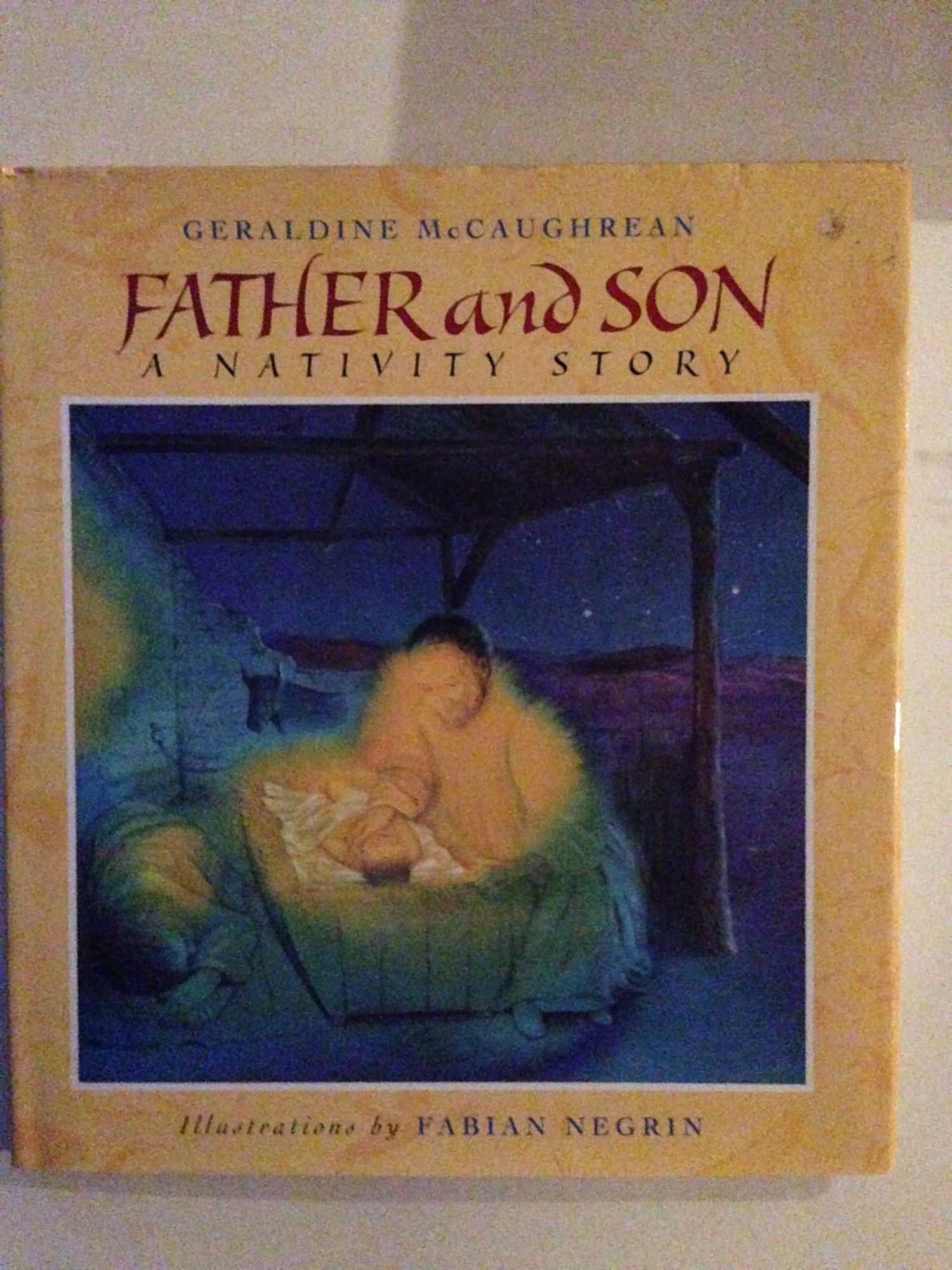 Father and Son a Nativity Story by McCaughrean, Geraldine and