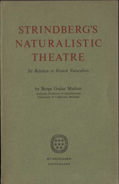 STRINDBERG'S NATURALISTIC THEATRE. Its Relation…