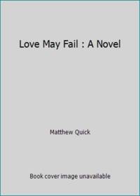 Love May Fail