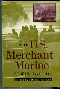 The U.S. Merchant Marine At War, 1775-1945