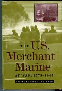 The U.S. Merchant Marine At War, 1775-1945