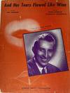 [SHEET MUSIC] And Her Tears Flowed Like Wine