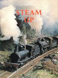 Steam Up: A Pictorial Tribute to Steam Operation in Western Australia