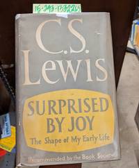 Surprised By Joy: The Shape of My Early Life by Lewis, C.S.; - 1955