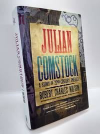 Julian Comstock: a Story of 22nd-Century America