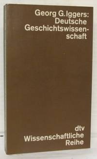 Deutsche Geschichtswissenschaft. Eine Kritik der…