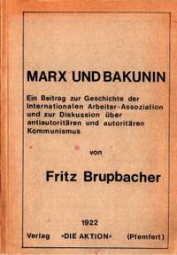 Marx und Bakunin. Ein Beitrag zur Geschcichte der…