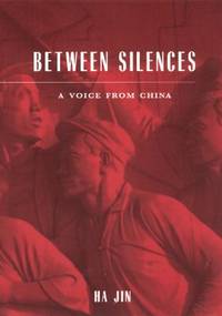 Between Silences : A Voice from China