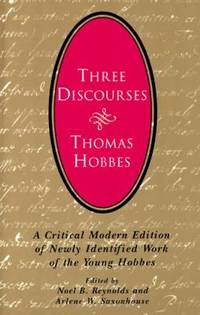 Three Discourses : A Critical Modern Edition of Newly Identified Work of the Young Hobbes