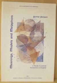 Meanings, Models and Metaphors A Study in Lexical…