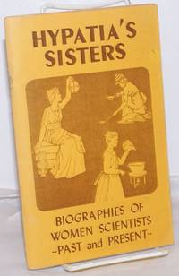 image of Hypatia's Sisters: Biographies of Women Scientists, Past and Present