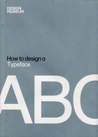 How to Design a Typeface by Wilhide, Elizabeth