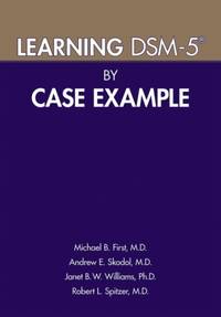 Learning DSM-5® by Case Example