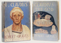 I, CLAUDIUS. From the Autobiography of Tiberius Claudius Emperor of the Romans born B.C. 10...