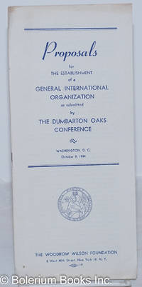 image of Proposals for the Establishment of a General International Organization as Submitted by the Dumberton Oaks Conference