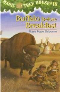 Buffalo Before Breakfast (Magic Tree House) by Mary Pope Osborne - 2009-08-08