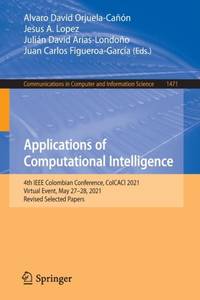 Applications of Computational Intelligence : 4th IEEE Colombian Conference, ColCACI 2021, Virtual...