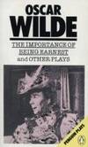 The Importance of Being Earnest and Other Plays (Plays, Penguin) by Oscar Wilde - 1986-05-01