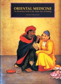 cover of Oriental Medicine. An Illustrated Guide to the Asian Arts of Healing. Introduction Fernand Meyer
