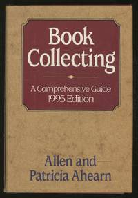 Book Collecting: A Comprehensive Guide 1995 Edition