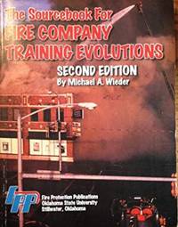 The Sourcebook for Fire Company Training Evolutions (Paperback Textbook) by Michael A Wieder - 2000-01-01