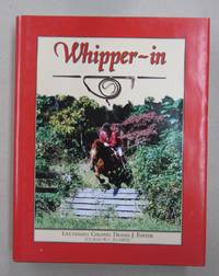 image of Whipper-In; the Art and Science of Whipping-in and Insights into the World of Mounted Foxhunting